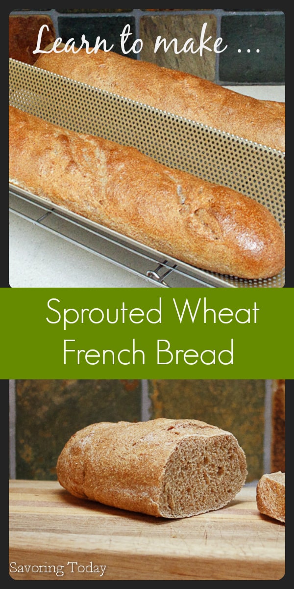 Sprouted Wheat French Bread Savoring Today LLC