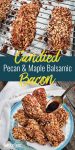 Pecan coated candied bacon appetizer collage