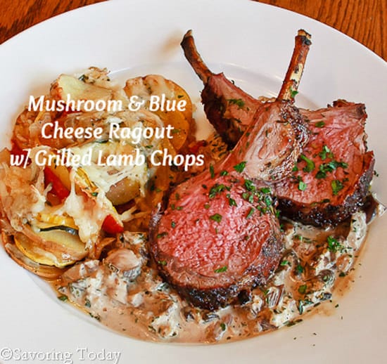 Mushroom & Blue Cheese Ragout w/ Grilled Lamb Chops | Savoring Today