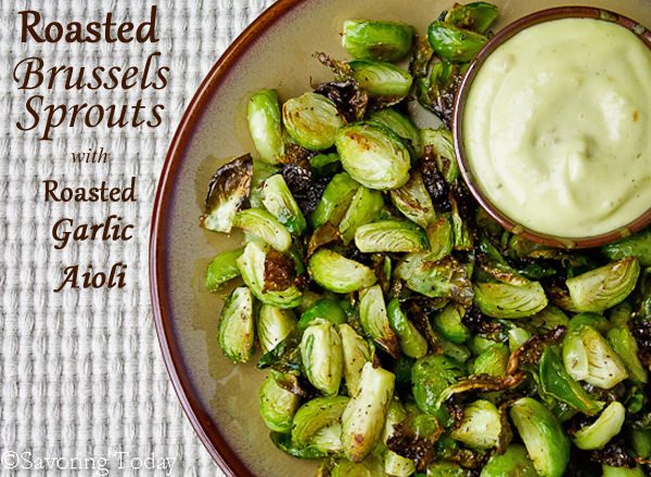 Roasted Brussels Sprouts with Roasted Garlic Aioli - Savoring Today (1 of 1) copy