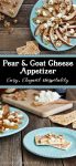 This Pear and Goat Cheese Appetizer recipe is ideal for easy, elegant hospitality. Enjoy as part of simple date night in or as an easy part of your holiday part table.