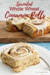 Learn the keys to making healthier cinnamon rolls with 100% sprouted whole wheat flour. Recipe delivers everything you want--light, tender rolls the whole family will love and you can feel good about.