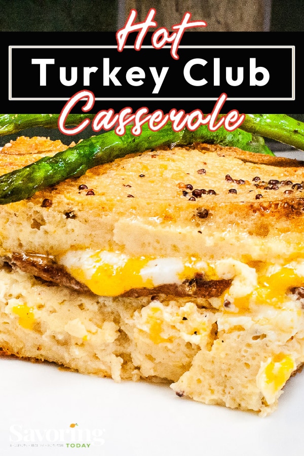 Hot Turkey Club Sandwich Casserole [GlutenFree] Savoring Today