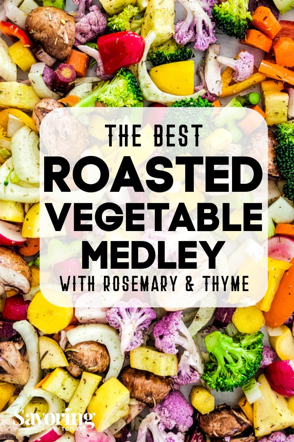 Oven Roasted Vegetable Medley with Rosemary and Thyme