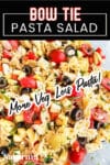 Mini bow tie pasta salad with Italian dressing with Pinterest title banner