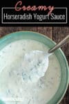 Horseradish Yogurt Cream Sauce in a blue bowl with pinterest banner